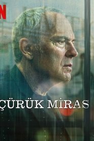 Çürük Miras izle