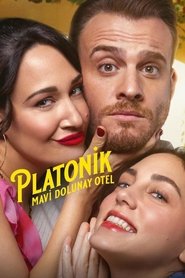 Platonik: Mavi Dolunay Otel izle - Dizipal afişi