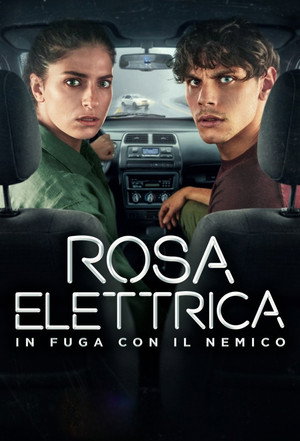 Rosa Elettrica - In fuga con il nemico izle