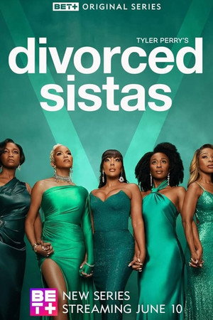 Tyler Perry’s Divorced Sistas izle - Dizipal afişi